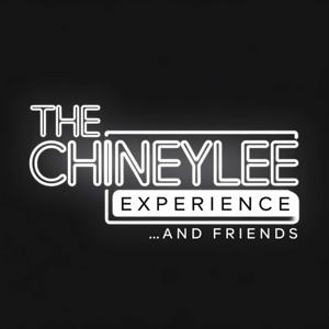 The Chineylee Experience ... and Friends's Podcast