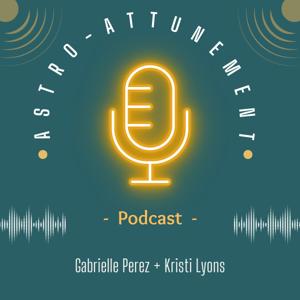 The Astro-Attunement Podcast: Grounding Cosmic Wisdom through Astrology & Yoga