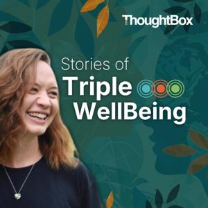 Stories of Triple WellBeing