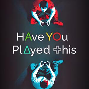 Have You Played This