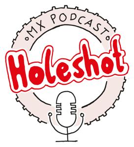 HOLESHOT MX Podcast