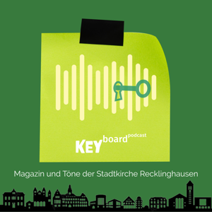 KEYboard - Podcast der katholischen Stadtkirche Recklinghausen