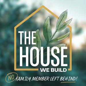 The House We Build