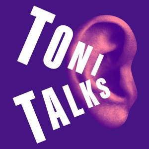 TONI TALKS