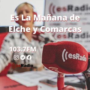 Es La Mañana De Elche y Comarca