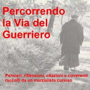 Percorrendo la Via del Guerriero