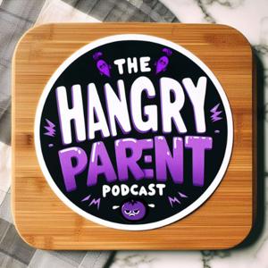 The Hangry Parent Podcast