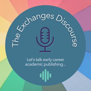 Exchanges Discourse: Early Career Researcher Publishing Advice, Insight & Inspiration