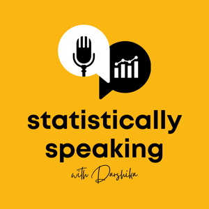 Statistically Speaking with Darshika