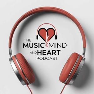 The Music Mind & Heart Podcast | Exploring Music & Wellbeing