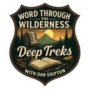 Word Through The Wilderness and Deep Treks