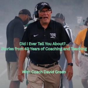 Did I Ever Tell You About....?: Stories from 49 years of coaching