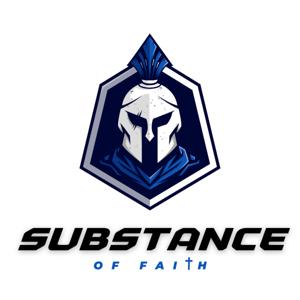 Substance Of Faith - Navigating Healing from a Christ Centered Perspective