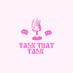 Talk That Talk