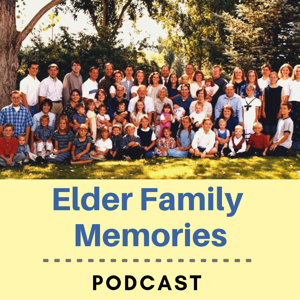 Elder Family Memories and Family History Podcast