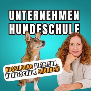 Unternehmen Hundeschule - Hundetrainer werden & durchstarten – Ausbildung, Prüfung & Business-Tipps!