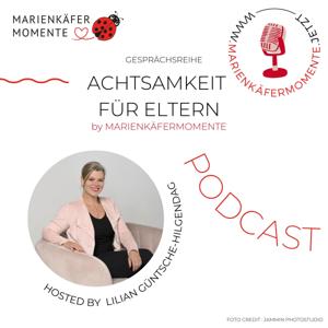 "Achtsamkeit für Eltern" - von MARIENKÄFERMOMENTE®