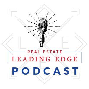 Real Estate Leading Edge Podcast