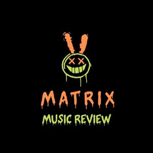 Matrix Music Review's Podcast