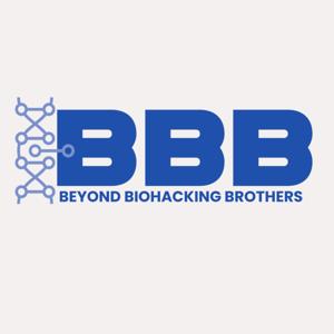 Beyond Biohacking Brothers