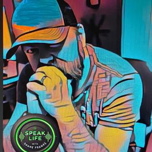 SpeakLife w/ Shane Franks
