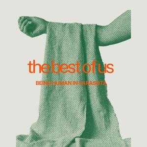 The Best of Us: Being Human in Sarasota