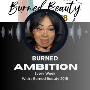 Burned Ambition with Burned Beauty 2018