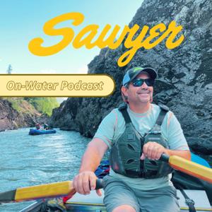 Sawyer On-Water Podcast