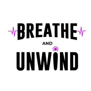 Breathe and unwind