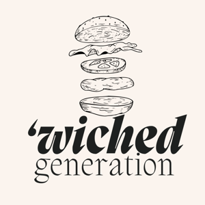 ’wiched generation