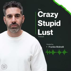 The Crazy Stupid Lust Podcast