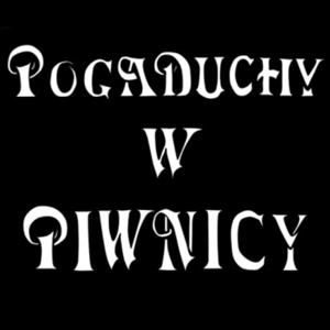 Pogaduchy w Piwnicy