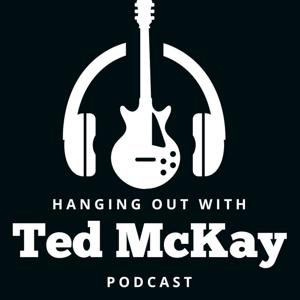 Hanging Out With Ted McKay