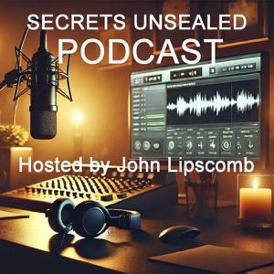 Secrets Unsealed Podcast
