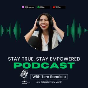 Stay True, Stay Empowered