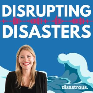 Disrupting Disasters by Disastrous