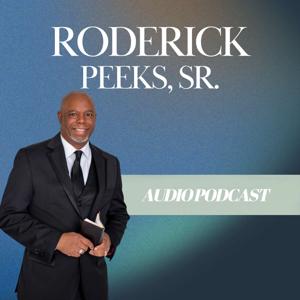Pastor Roderick Peeks, Sr.