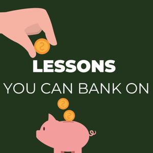 Lessons You Can Bank On