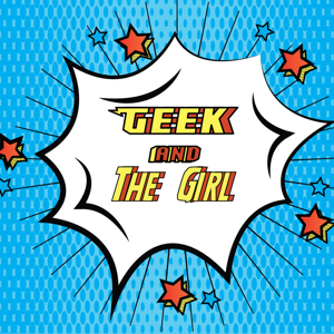 Geek and The Girl