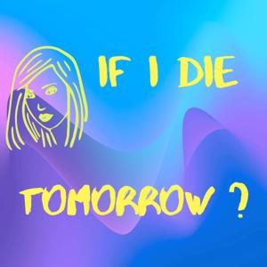 If I Die Tomorrow