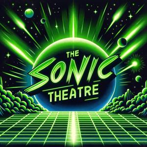 The Sonic Theatre