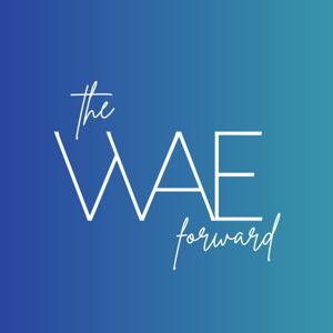 The WAE Forward Podcast