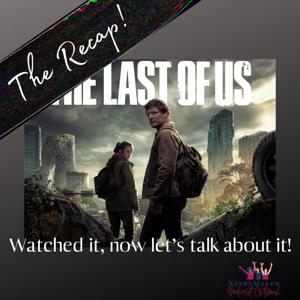 The Recap! The Last of Us