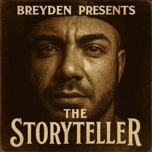 Breyden Presents: The Storyteller
