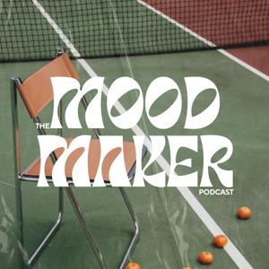 The Mood Maker Podcast