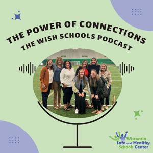 The Power of Connections: The WISH Schools Podcast