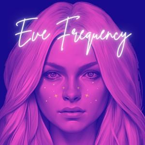 Eve Frequency podkāsts