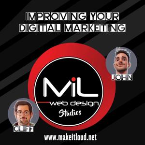 Improving Your Digital Marketing, with John and Cliff