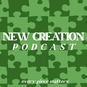 New Creation Podcast
