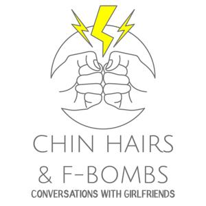 Chin Hairs & F-bombs